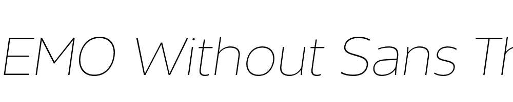  DEMO Without Sans Thin Italic Regular