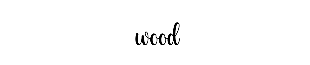 Wood