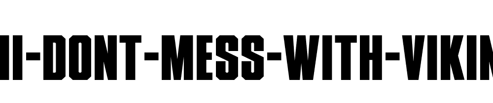 Xxii Dont Mess With Vikings