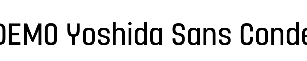  DEMO Yoshida Sans Condensed Regular