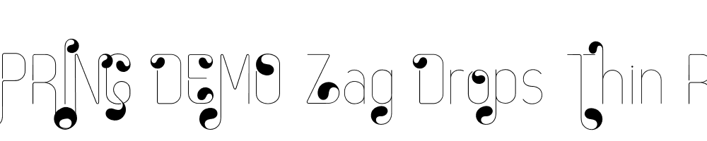  DEMO Zag Drops Thin Regular