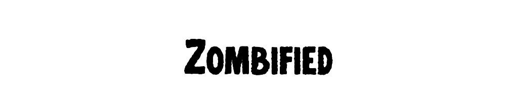 Zombified